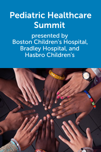 Pediatric Healthcare Summit presented by Boston Children